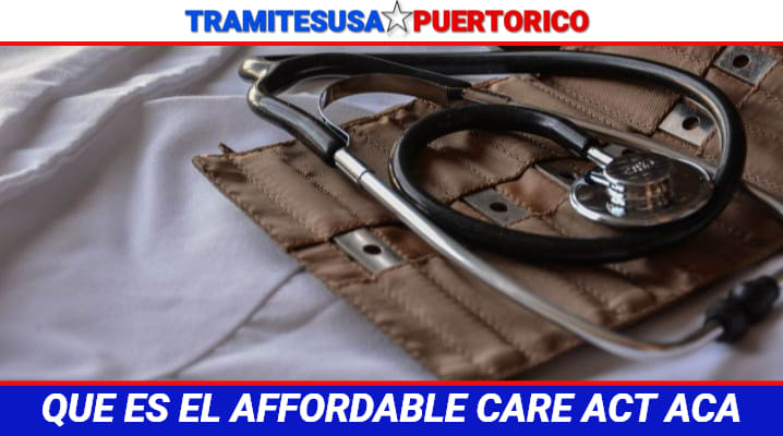 Que es el affordable care act aca