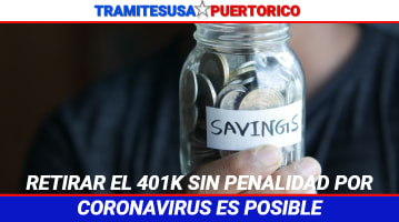 Retirar el 401k sin penalidad por coronavirus es posible