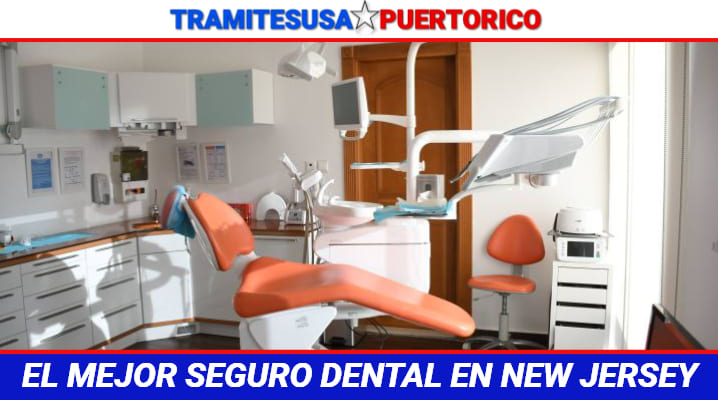 El mejor seguro dental en New Jersey